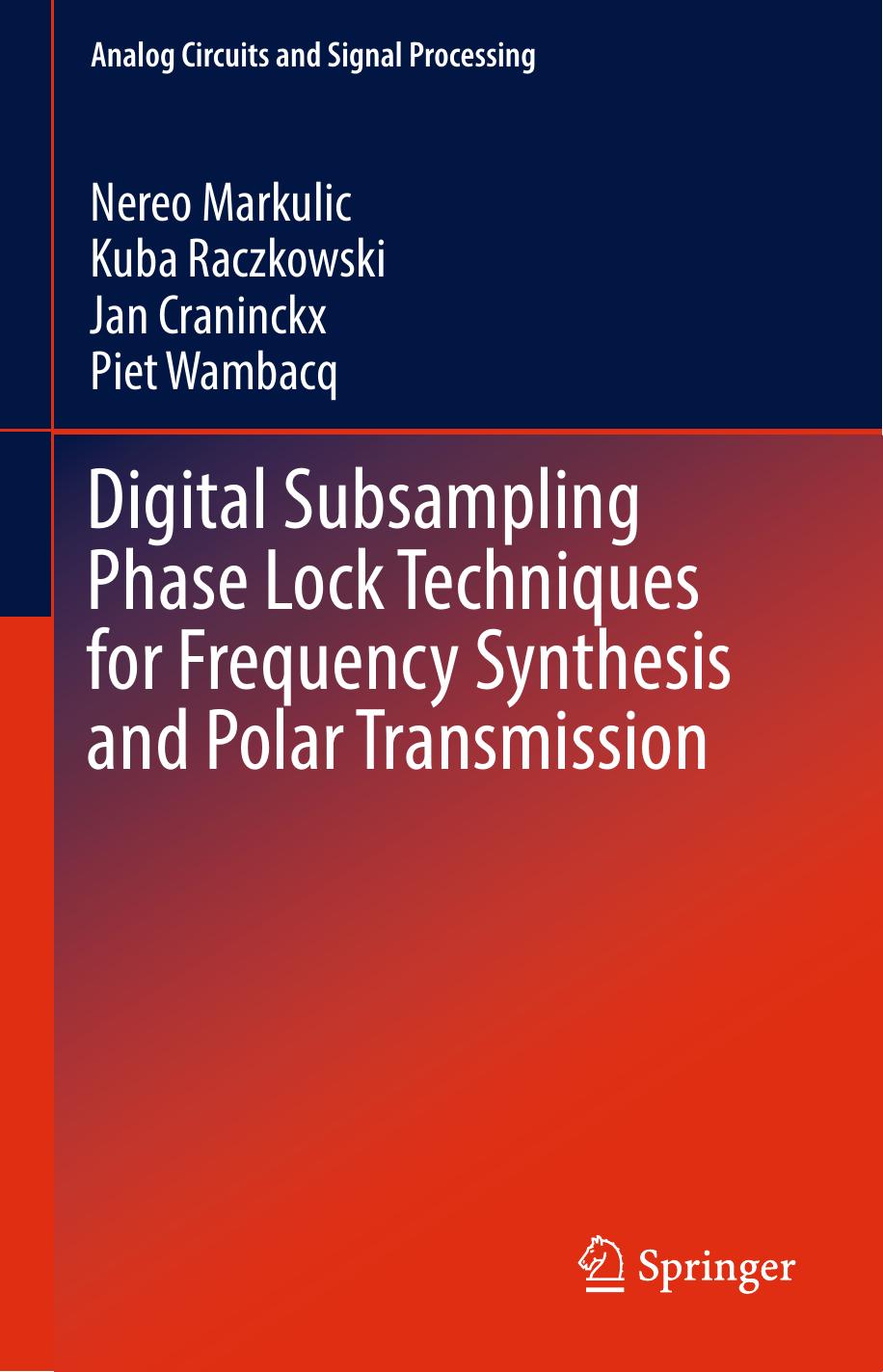 2019 Book Digital Subsampling Phase Lock Techniques for Frequency Synthesis and Polar Transmission