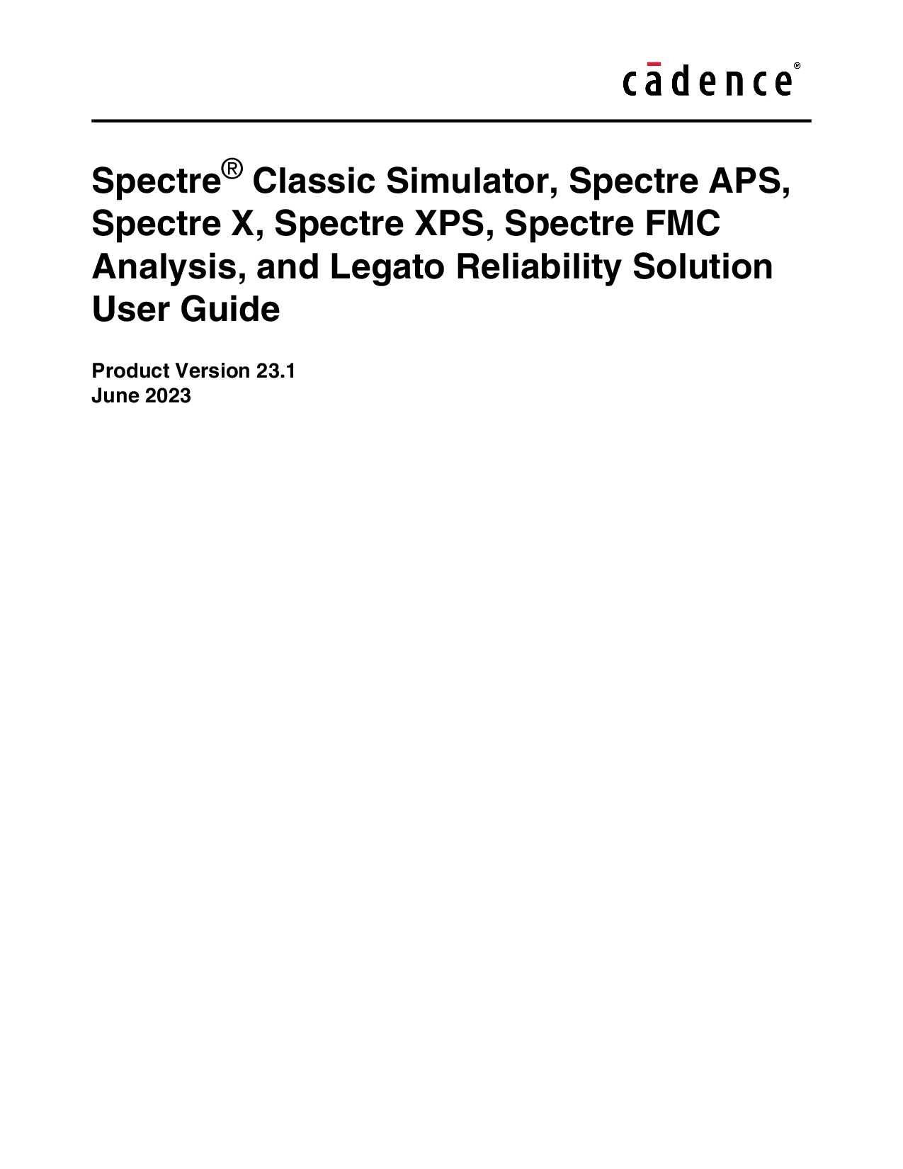 Spectre Classic Simula tor, Spectre APS, Spectre X, Spectre XPS, Spectre FMC Anal ysis, and Legato Reliability Solu tion User Guide