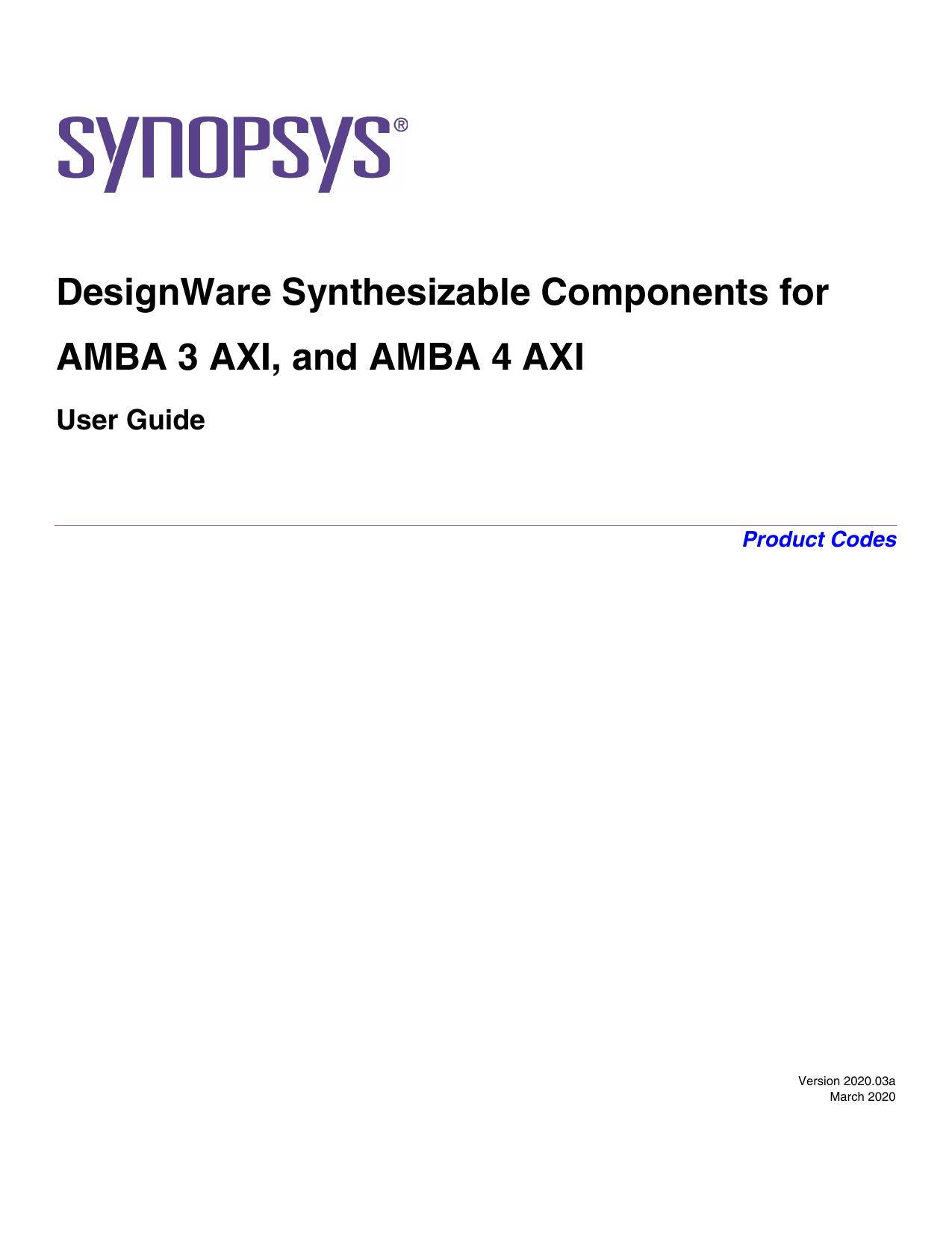 DesignWare Synthesizable Components for AMBA 3 AXI, and AMBA 4 AXI User Guide, Version 2020.03a