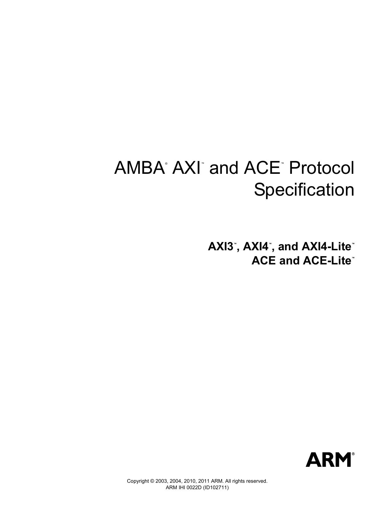 AMBA AXI and ACE Protocol Specification AXI3, AXI4, and AXI4-Lite ACE and ACE-Lite