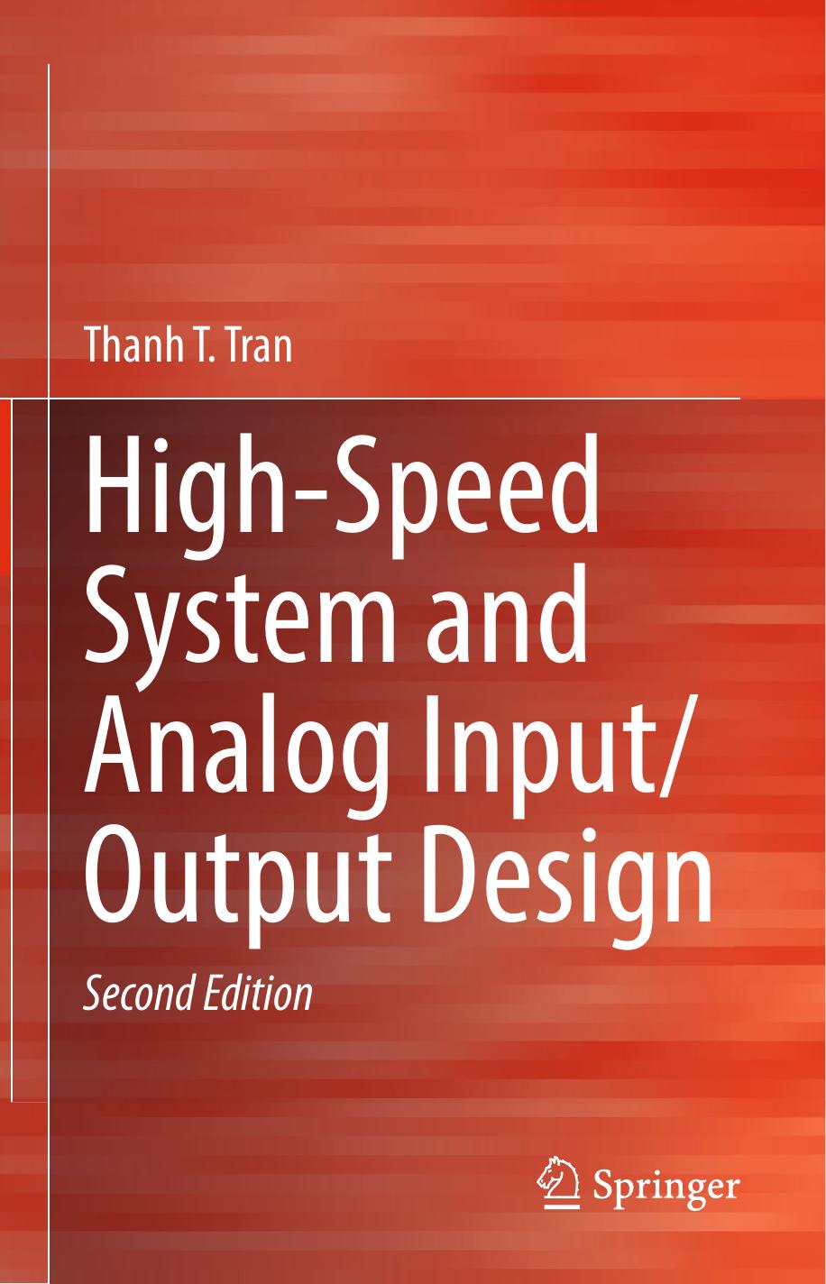 High-Speed System and Analog InputOutput Design Thanh T. Tran