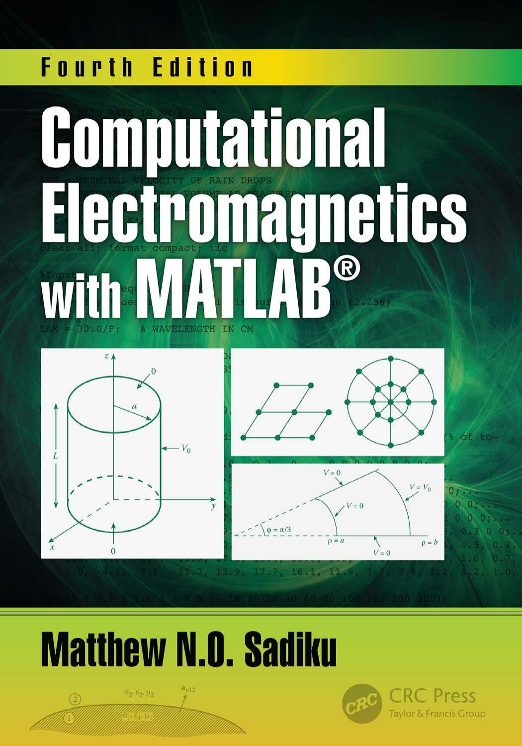 Computational Electromagnetics with MATLAB®, Fourth Edition