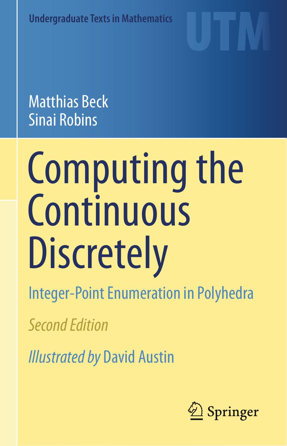 Computing the continuous discretely. Integer-point enumeration in polyhedra Beck, Matthias Robins, Sinai (z-lib.org)