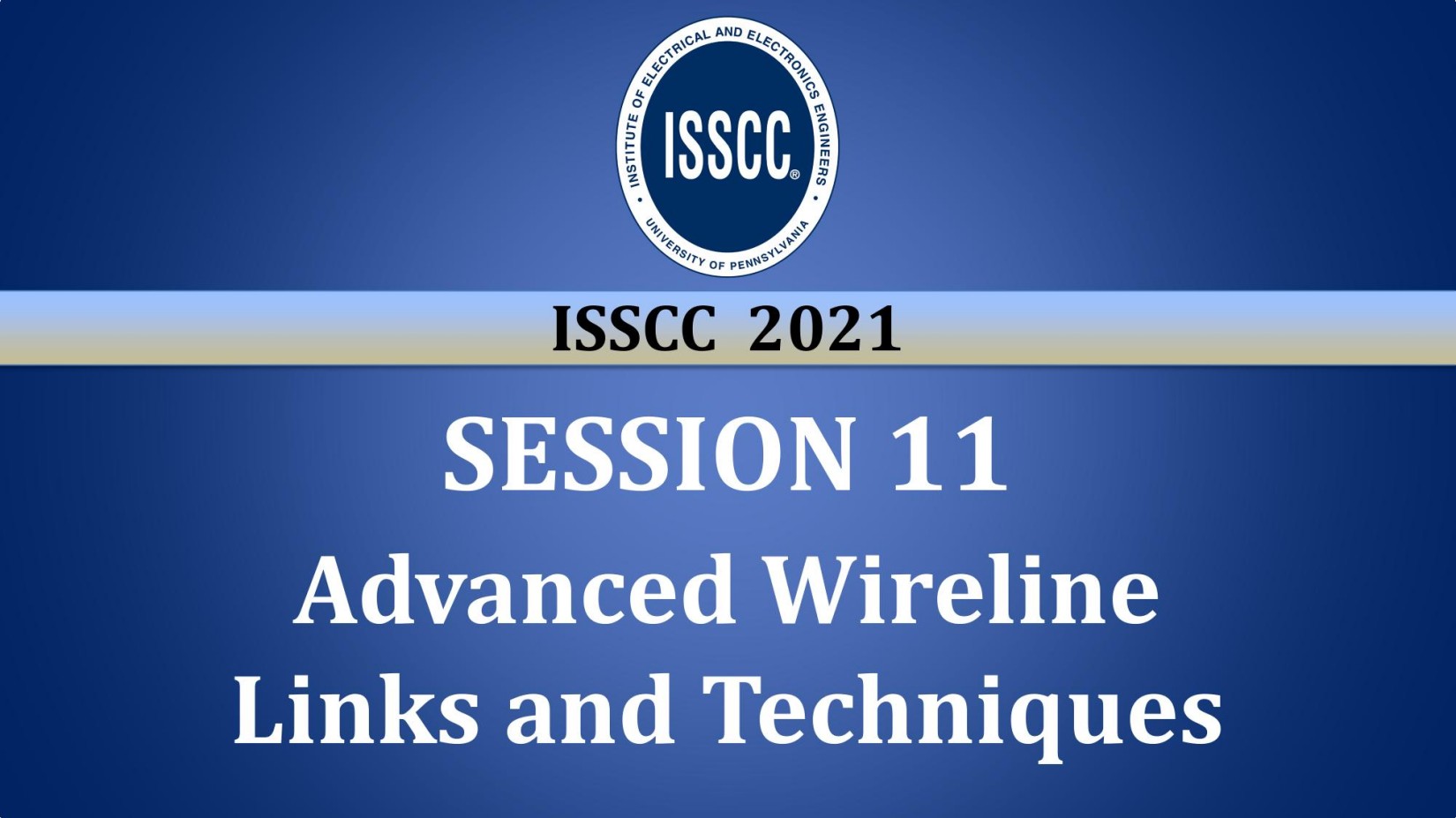 Session 11V-ADVANCED WIRELINE LINKS AND TECHNIQUES