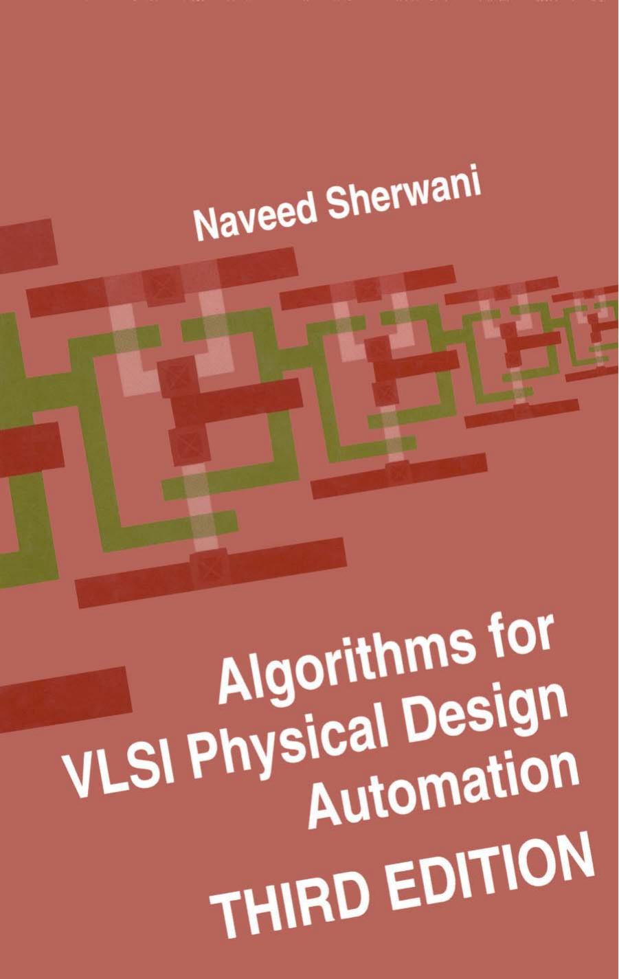 Algorithms for VLSI Physical Design Automation, 3E